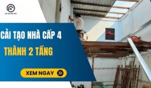 Sửa nhà cấp 4 thành 2 tầng - Kinh nghiệm và chi phí từ A-Z